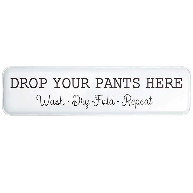 Humorous Household Metal Signs - Bathroom, Laundry, or Mudroom - Image 6