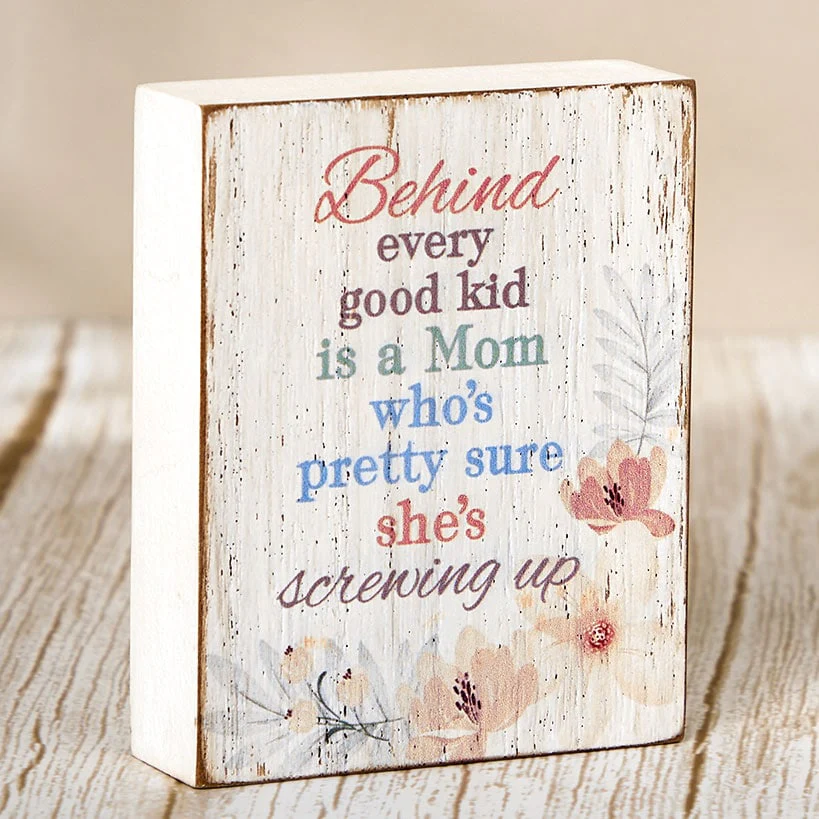 Mother's Day Floral Block Sign With Humorous Sentiment - Image 3