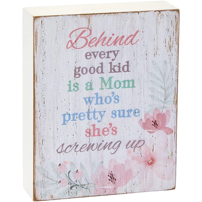 Mother's Day Floral Block Sign With Humorous Sentiment - Image 4